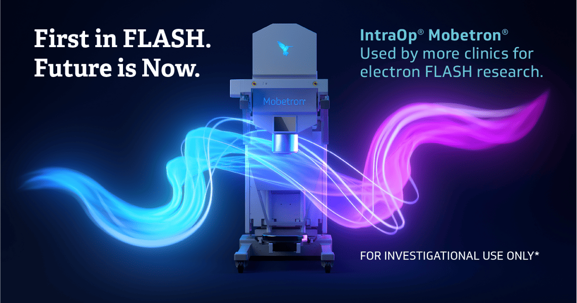 The IntraOp Mobetron is the only electron UHDR device approved for FLASH clinical trials.*